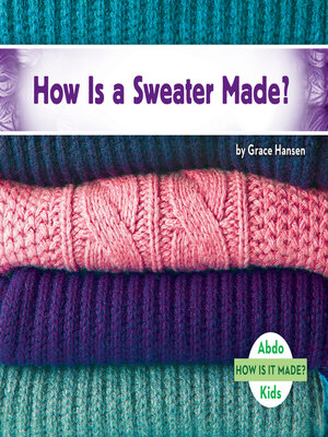 cover image of How Is a Sweater Made?